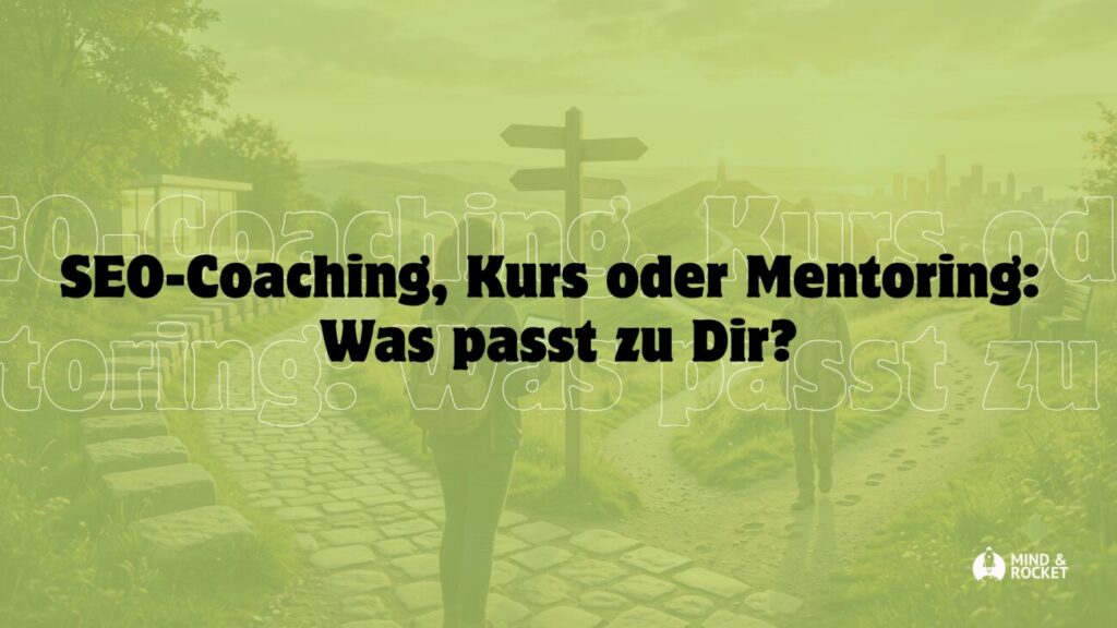 SEO-Coaching Kurs oder Mentoring Was passt zu Dir? Beitragsbild