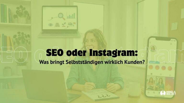SEO oder Instagram Selbstständige Beitragsbild Mind & Rocket