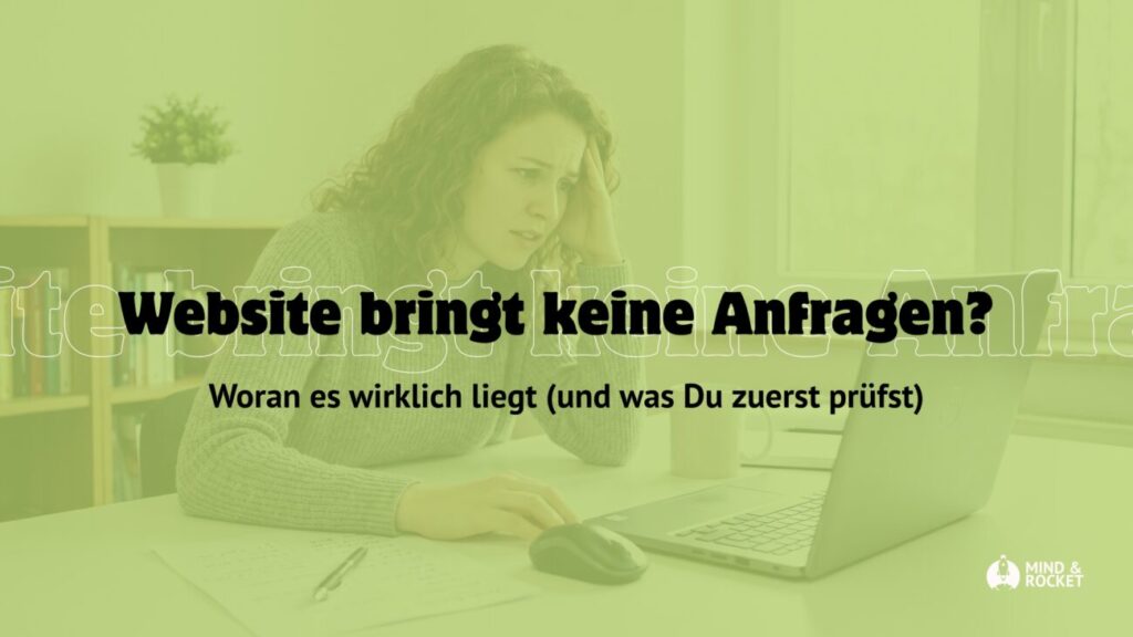 Website bringt keine Anfragen Mind & Rocket
