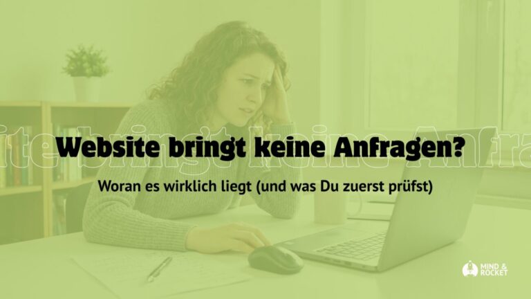 Website bringt keine Anfragen Mind & Rocket