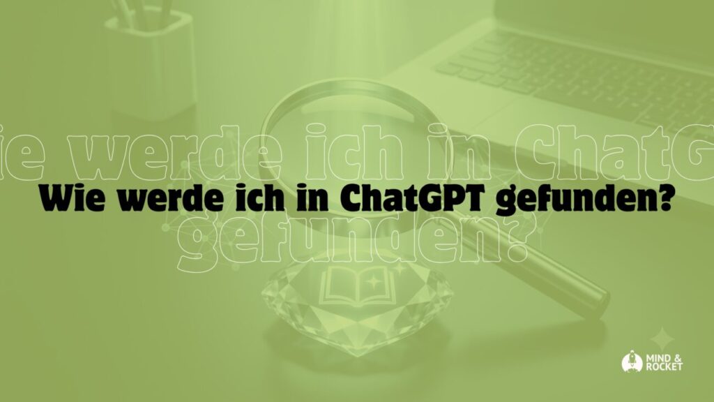 Wie werde ich in ChatGPT gefunden Beitragsbild